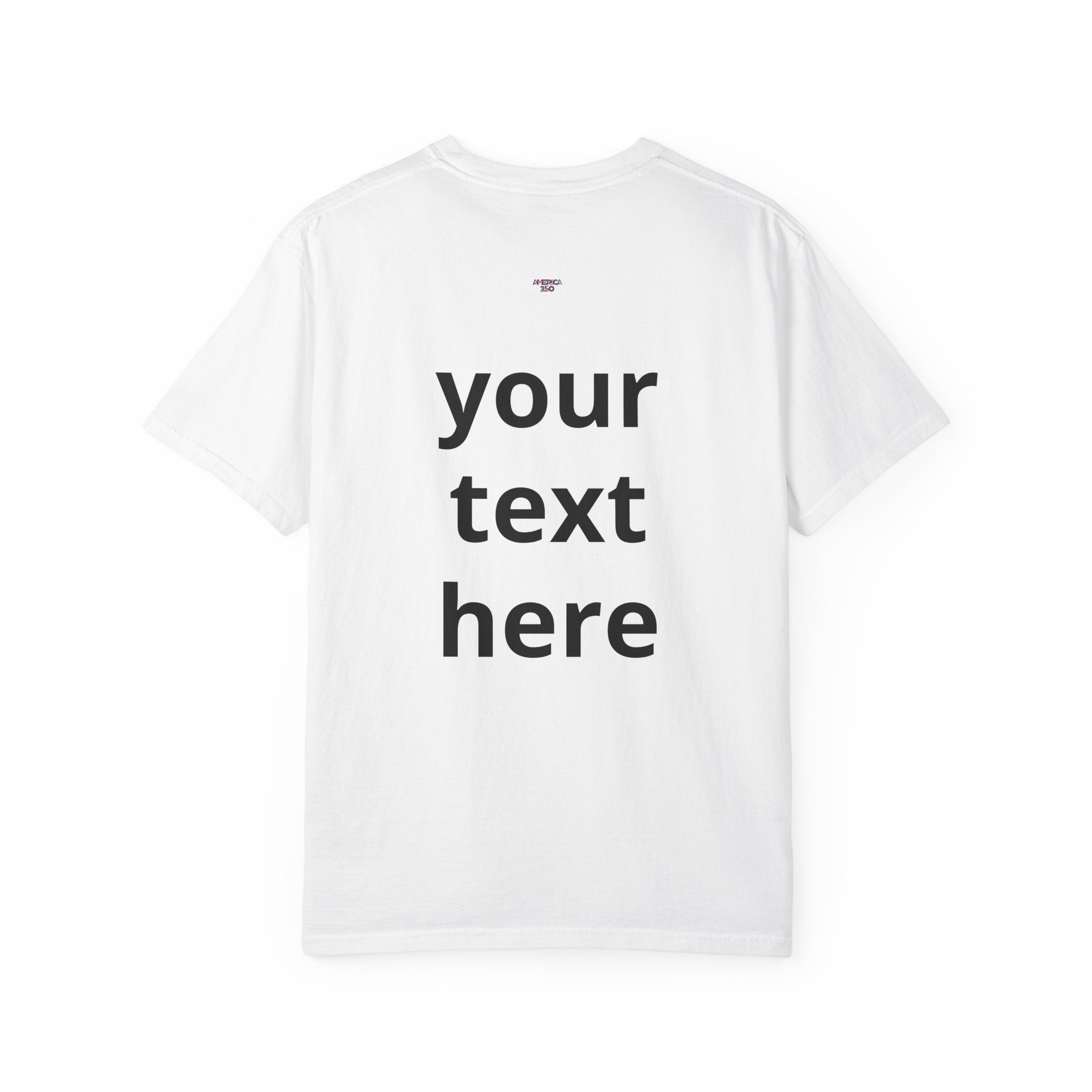 America 250 Unisex Personalized Garment-Dyed T-shirt