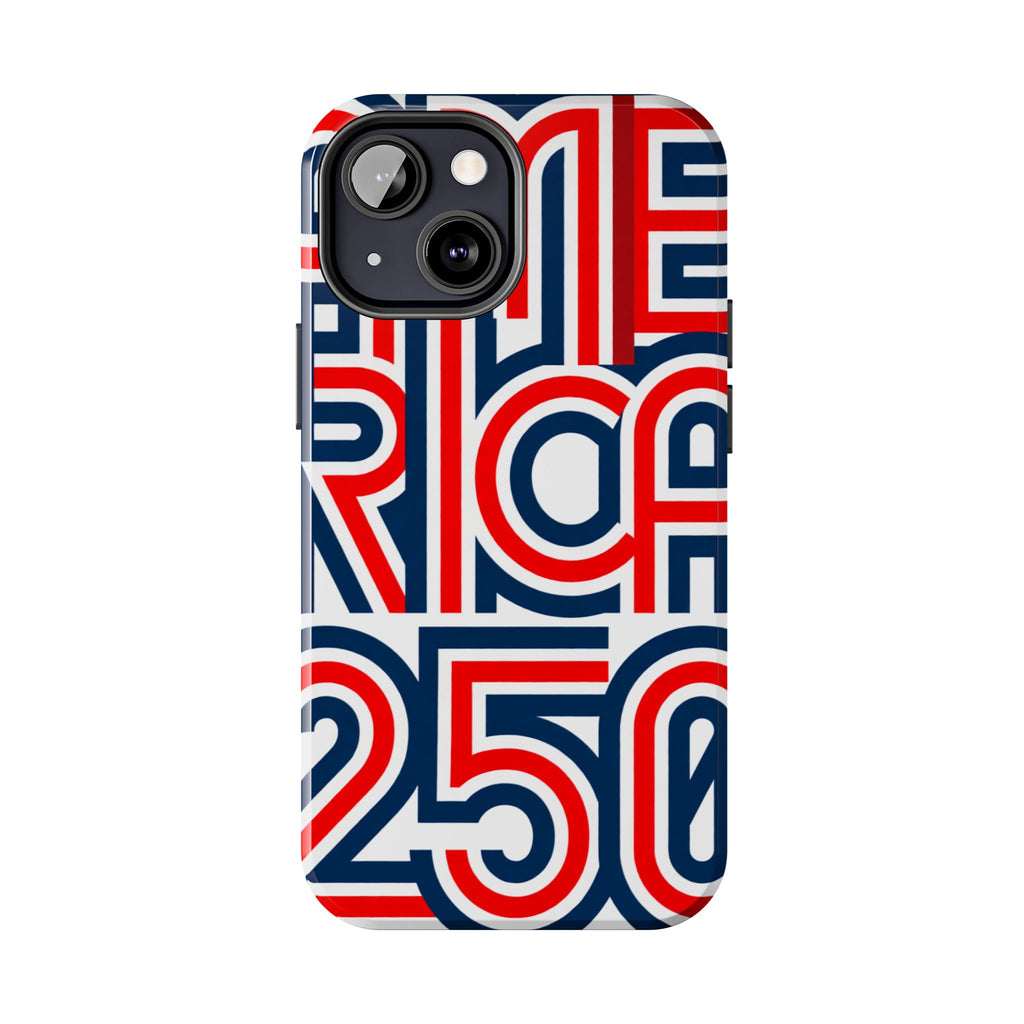Patriotic 'America 250' Tough Phone Case – Red, White & Blue Retro Typography